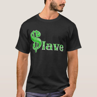 $lave - Geld Slave Apparel voor afdrukken T-shirt