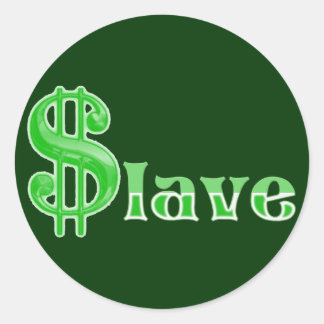 $lave - Money Slave Ronde Sticker