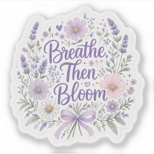 Lavendel: Ademhalen, Dan Bloeien Sticker (Voorkant)