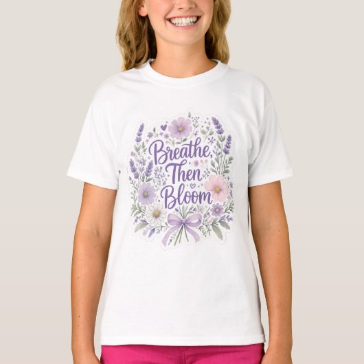 Lavendel: Ademhalen, Dan Bloeien T-shirt (Voorkant)
