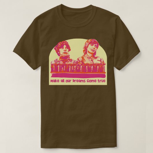 Laverne en Shirley dromen komen uit T-shirt (Design voorkant)
