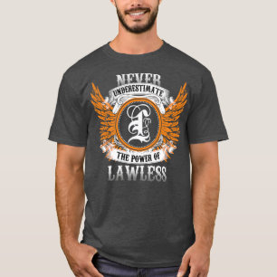 Lawless Name Shirt onderschat nooit de kracht O