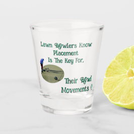 Lawn bowlers weten dat plaatsing de sleutel is voo shot glas