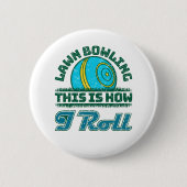 Lawn Bowling Dit is hoe ik rol Ronde Button 5,7 Cm (Voorkant)