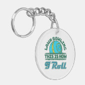 Lawn Bowling Dit is hoe ik rol Sleutelhanger (Voorkant Links)