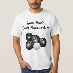 Lawn Bowls Beats Housework Funny, T-shirt