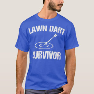 Lawn Dart Survivor Funny Lawn Darts T-shirt