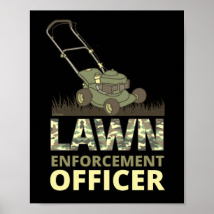 LAWN EnFORCEMENT OFFICER grappige tuiniercadeau Poster