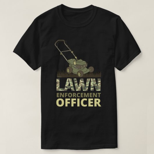 LAWN EnFORCEMENT OFFICER grappige tuiniercadeau T-shirt (Design voorkant)