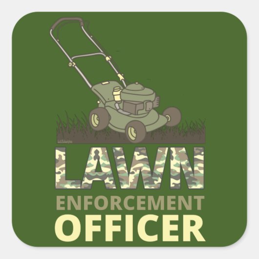 LAWN EnFORCEMENT OFFICER grappige tuiniercadeau Vierkante Sticker (Voorkant)