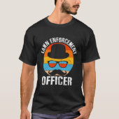 Lawn Enforcet Officer Hobby Backyard Pastime Patio T-shirt (Voorkant)