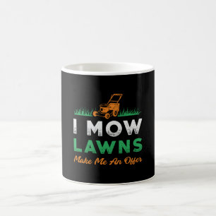 Lawn Mower I Mow Lawns Gardener Garden Lawn Mowing Koffiemok