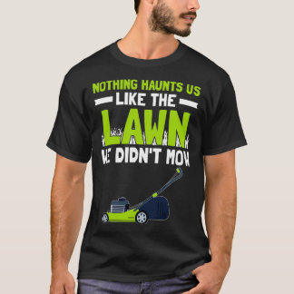 Lawn Mowers Mowing Landscaper 5 T-shirt