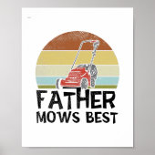 Lawn Mowing - Father Mows Best Poster (Voorkant)