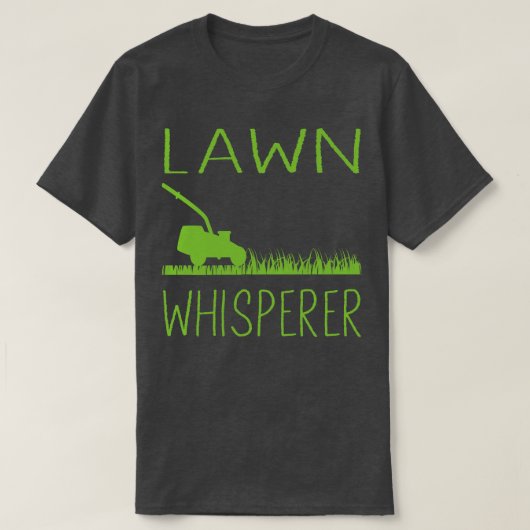 Lawn Mowing Lawn Whisperer T-shirt (Design voorkant)