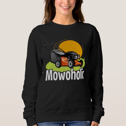 Lawn Mowing  Mowoholic Gardener Landscaper Trui (Voorkant)