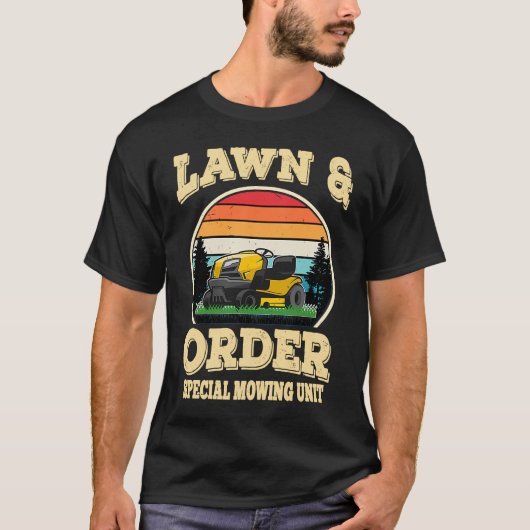 Lawn & Order Special Mowing Unit Dad Jokes T-shirt (Voorkant)