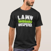 Lawn Whisperer Gardening Pun Humor T-shirt (Voorkant)