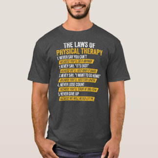 Laws Of Physical Therapy Therapist Funny PT Gait T-shirt