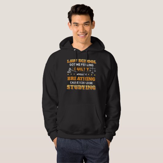 Lawschool Got Me Feeling Guilty Funny Lawyer Hoodie (Voorkant volledig)