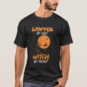 Lawyer By Day Witch By Night Grappige Advocaten Ha T-shirt (Voorkant)