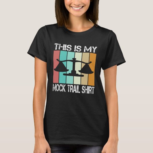 lawyer in future This is my mock trail T-shirt (Voorkant)