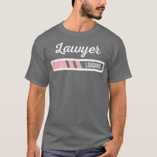 Lawyer Loading  Funny New Lawyer Outfit Law Gift T-shirt