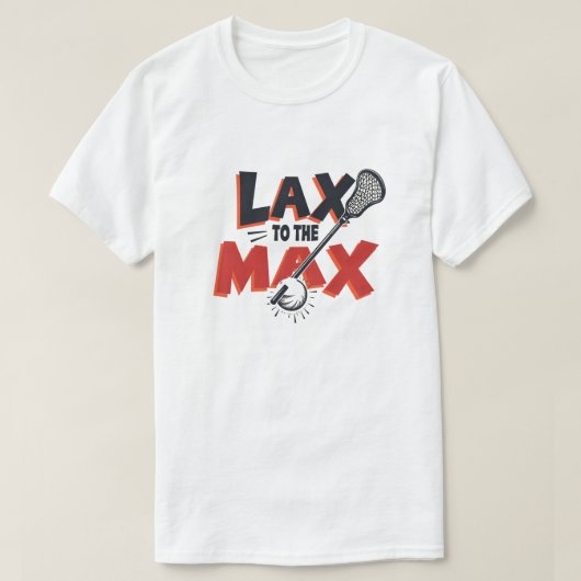 Lax tot het maximum t-shirt (Design voorkant)