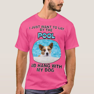 Lay By Pool & Hang W Cardigan Welsh Corgi691 T-shirt