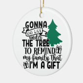 Lay onder de boom omdat ik een cadeau ben | Kute Keramisch Ornament (Links)