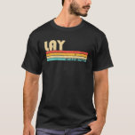 LAY Surname Funny Retro  80S 90S Birthday R T-shirt<br><div class="desc">Cool "Lay"-werk met  kleuren is een perfect geschenk of cadeau voor alle mannen of vrouwen die je wilt verrassen. Koop het ontwerp nu!</div>