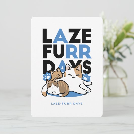 Laze Furr Days - Schattige Lazy Cats Design Feestdagenkaart (Staand voorkant)