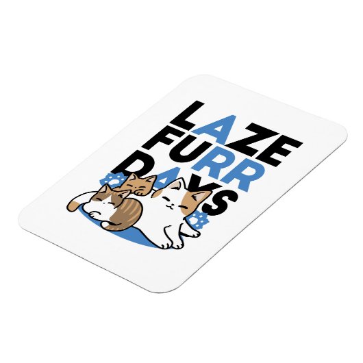 Laze Furr Days - Schattige Lazy Cats Design Magneet (Linkerzijde)