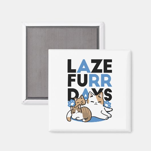 Laze Furr Days - Schattige Lazy Cats Design Magneet (Voorkant / Achterkant)