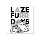 Laze Furr Days - Schattige Lazy Cats Design Rubberstempel (Afrduk)