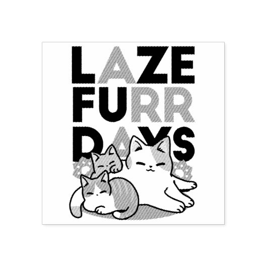 Laze Furr Days - Schattige Lazy Cats Design Rubberstempel (Afrduk)