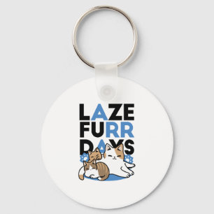 Laze Furr Days - Schattige Lazy Cats Design Sleutelhanger