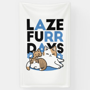 Laze Furr Days - Schattige Lazy Cats Design Spandoek