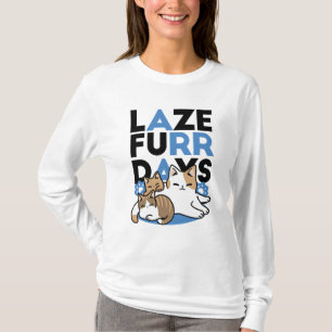 Laze Furr Days - Schattige Lazy Cats Design T-shirt