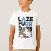 Laze Furr Days - Schattige Lazy Cats Design T-shirt (Voorkant)
