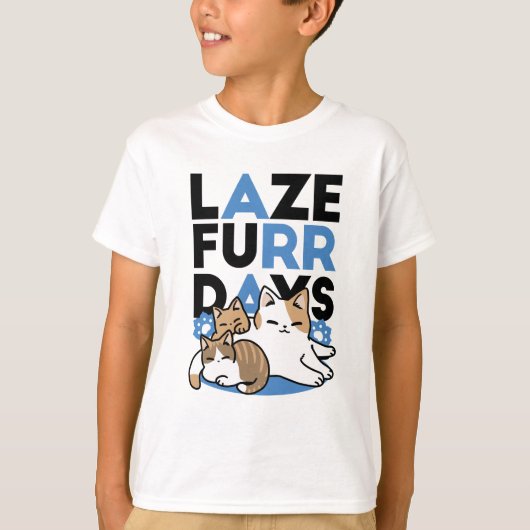 Laze Furr Days - Schattige Lazy Cats Design T-shirt (Voorkant)