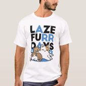 Laze Furr Days - Schattige Lazy Cats Design T-shirt (Voorkant)