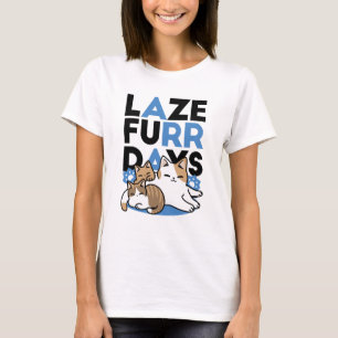 Laze Furr Days - Schattige Lazy Cats Design T-shirt
