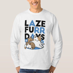 Laze Furr Days - Schattige Lazy Cats Design T-shirt