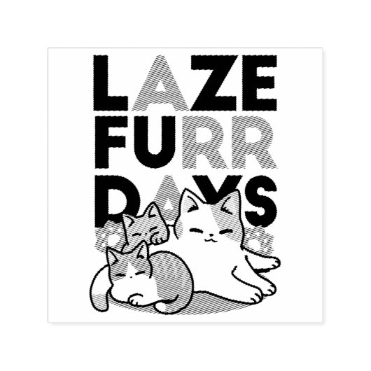 Laze Furr Days - Schattige Lazy Cats Design Zelfinktende Stempel (Design)