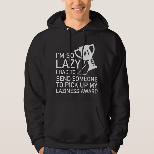 Laziness Award Hoodie (Voorkant)