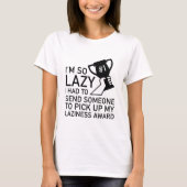 Laziness Award T-shirt (Voorkant)