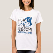 Laziness Award T-shirt (Voorkant)