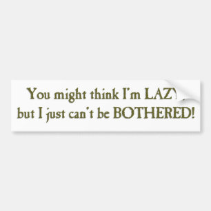 Lazy Bumpersticker