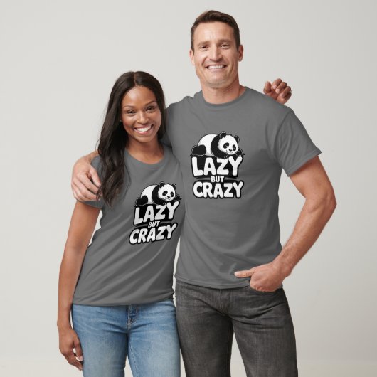 Lazy But Crazy Panda T-Shirt (Unisex)